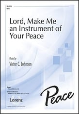 Lord Make Me an Instrument of Your Peace SATB choral sheet music cover